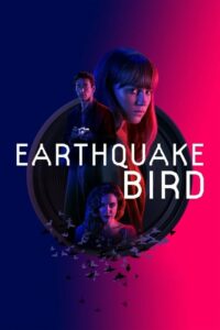 Earthquake Bird รอยปริศนาในลางร้าย (2019) พากย์ไทย