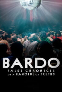 ดูหนังออนไลน์ฟรี Bardo (2022) บันทึกผิดๆ ของความจริงแค่หยิบมือ