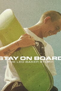 Stay on Board: The Leo Baker Story (2022)