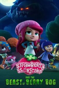 ดูหนังออนไลน์ฟรี Strawberry Shortcake and the Beast of Berry Bog (2023)