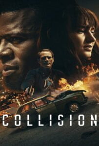 ดูหนังออนไลน์ฟรี Collision (2022) ปะทะเดือด วันอันตราย