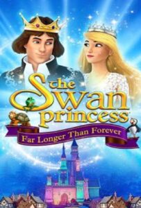 ดูหนังออนไลน์ฟรี The Swan Princess Far Longer Than Forever (2023) เจ้าหญิงหงส์ขาว ตอน ตราบนานชั่วกัลปาวสาน