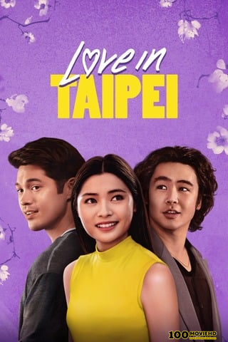 ดูหนังออนไลน์ฟรี LOVE IN TAIPEI (2023) เลิฟ อิน ไทเป