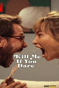 ดูหนังออนไลน์ฟรี Kill Me If You Dare (2024) ถ้ากล้า ก็ฆ่าเลย