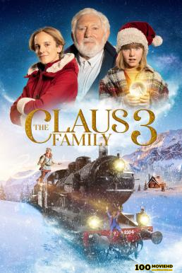 The Claus Family 3 คริสต์มาสตระกูลคลอส 3 (2022) NETFLIX บรรยายไทย