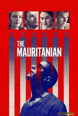 ดูหนังออนไลน์ฟรี The Mauritanian มอริทาเนียน  พลิกคดี จองจำอำมหิต (2021)