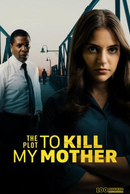 ดูหนังออนไลน์ฟรี The Plot to Kill My Mother (2023) HDTV บรรยายไทย