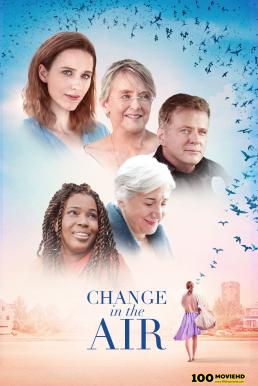 ดูหนังออนไลน์ฟรี Change in the Air (2018) บรรยายไทย