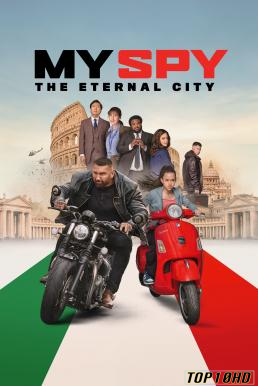 ดูหนังออนไลน์ฟรี My Spy  The Eternal City พยัคฆ์ร้าย สปายแสบ  คู่ป่วนตะลุยเมืองศักดิ์สิทธิ์ (2024)