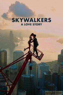 ดูหนังออนไลน์ฟรี Skywalkers  A Love Story (2024) NETFLIX บรรยายไทย