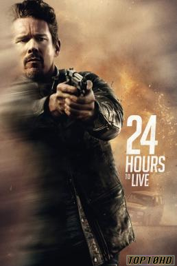 ดูหนังออนไลน์ฟรี 24 Hours to Live 24 ชั่วโมง จับเวลาฝ่าตาย (2017)