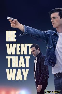 ดูหนังออนไลน์ฟรี He Went That Way เขาไปทางนั้น (2024) บรรยายไทย