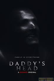 ดูหนังออนไลน์ฟรี Daddy s Head ผีหัวพ่อ (2024) บรรยายไทยแปล